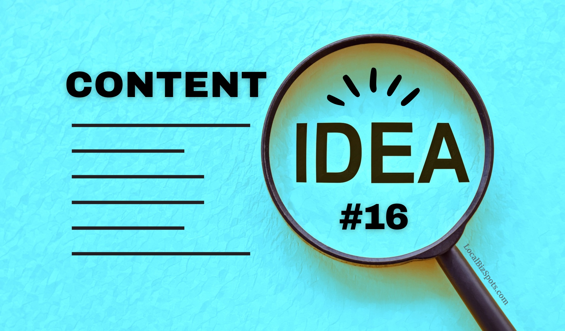 #16 of a series of content ideas for small business use